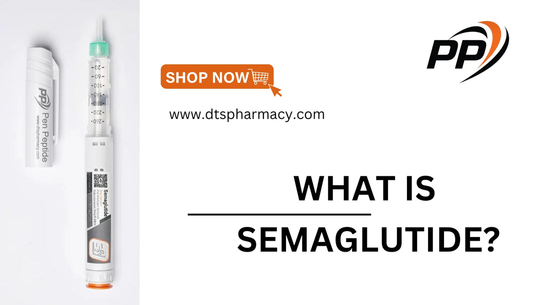 What is Semaglutide - Pen Peptide